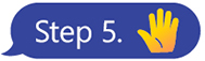 Blue text message bubble with the text reading: ‘Step five’. There is a hand emoji showing five fingers.